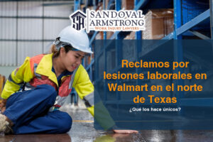 Reclamos por lesiones laborales en Walmart en el norte de Texas: ¿Qué los hace únicos?