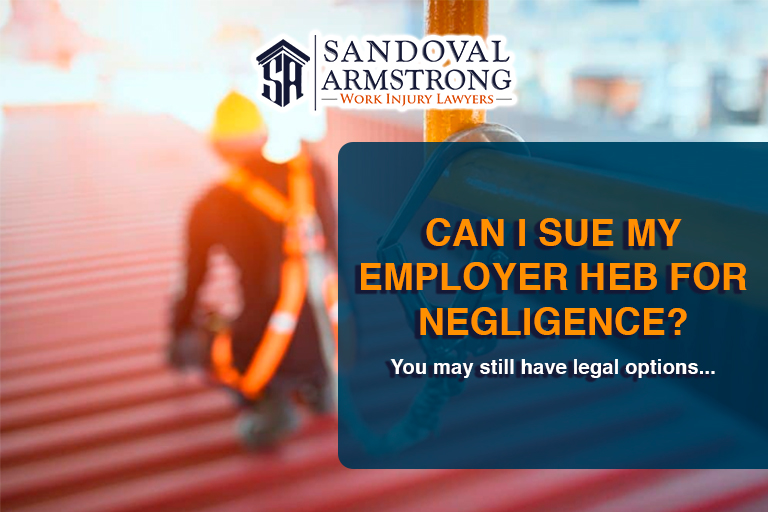 What if my HEB worker’s compensation claim is denied, Can I still sue my employer for negligence?