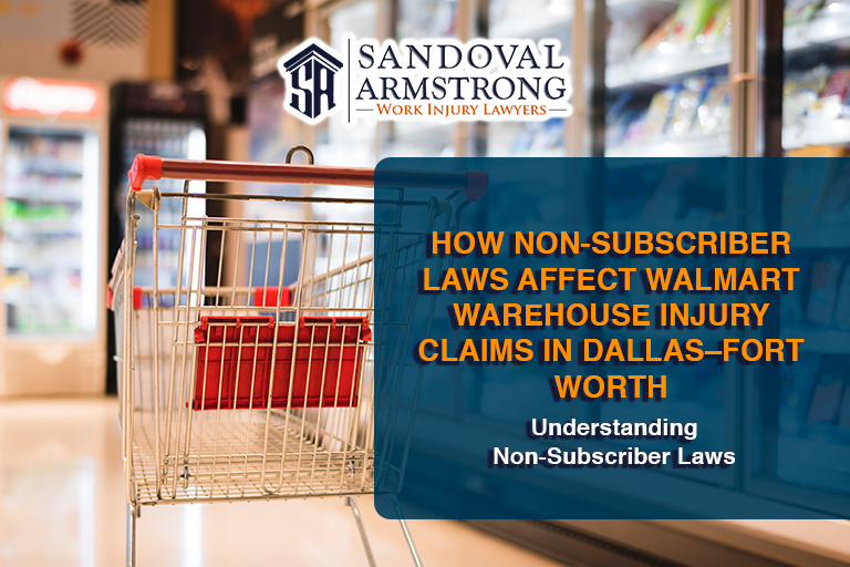 How Non-Subscriber Laws Affect Walmart Warehouse Injury Claims in Dallas–Fort Worth