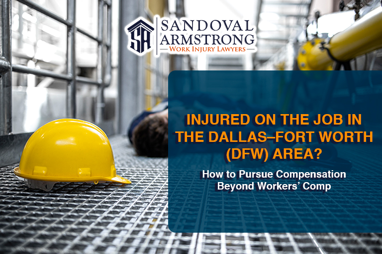 Injured on the Job in the Dallas–Fort Worth (DFW) Area? How to Pursue Compensation Beyond Workers’ Comp