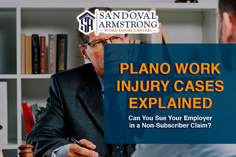 Plano Work Injury Cases Explained: Can You Sue Your Employer in a Non-Subscriber Claim?