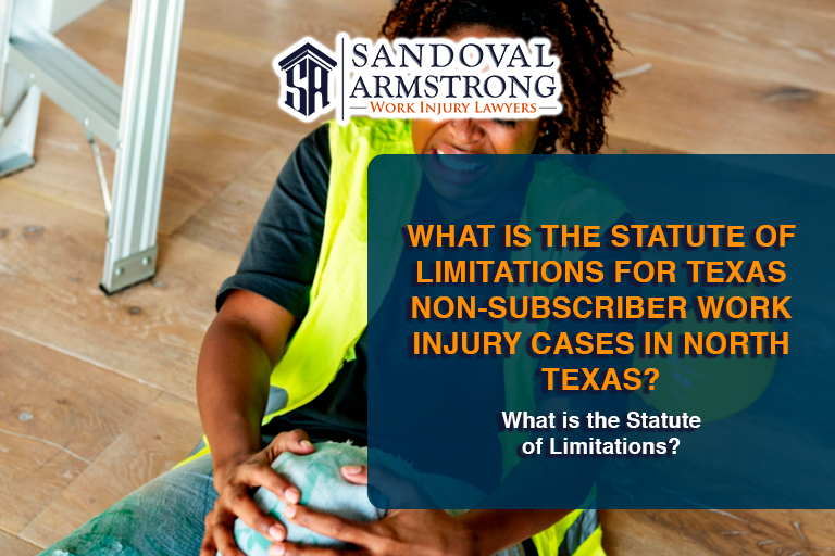 What Is the Statute of Limitations for Texas Non-Subscriber Work Injury Cases in North Texas?