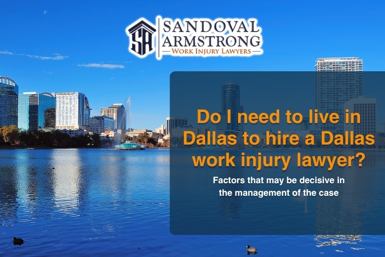 Do I need to live in Dallas to hire a Dallas work injury lawyer?